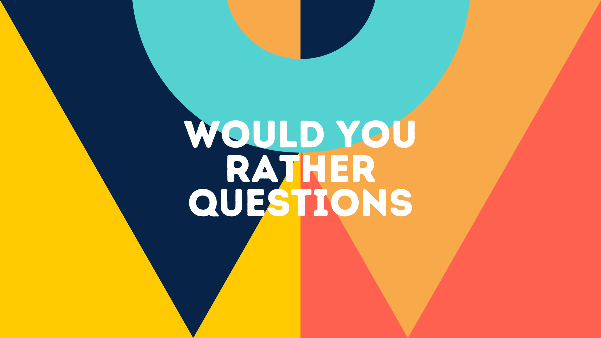 Tough Would You Rather Scenarios