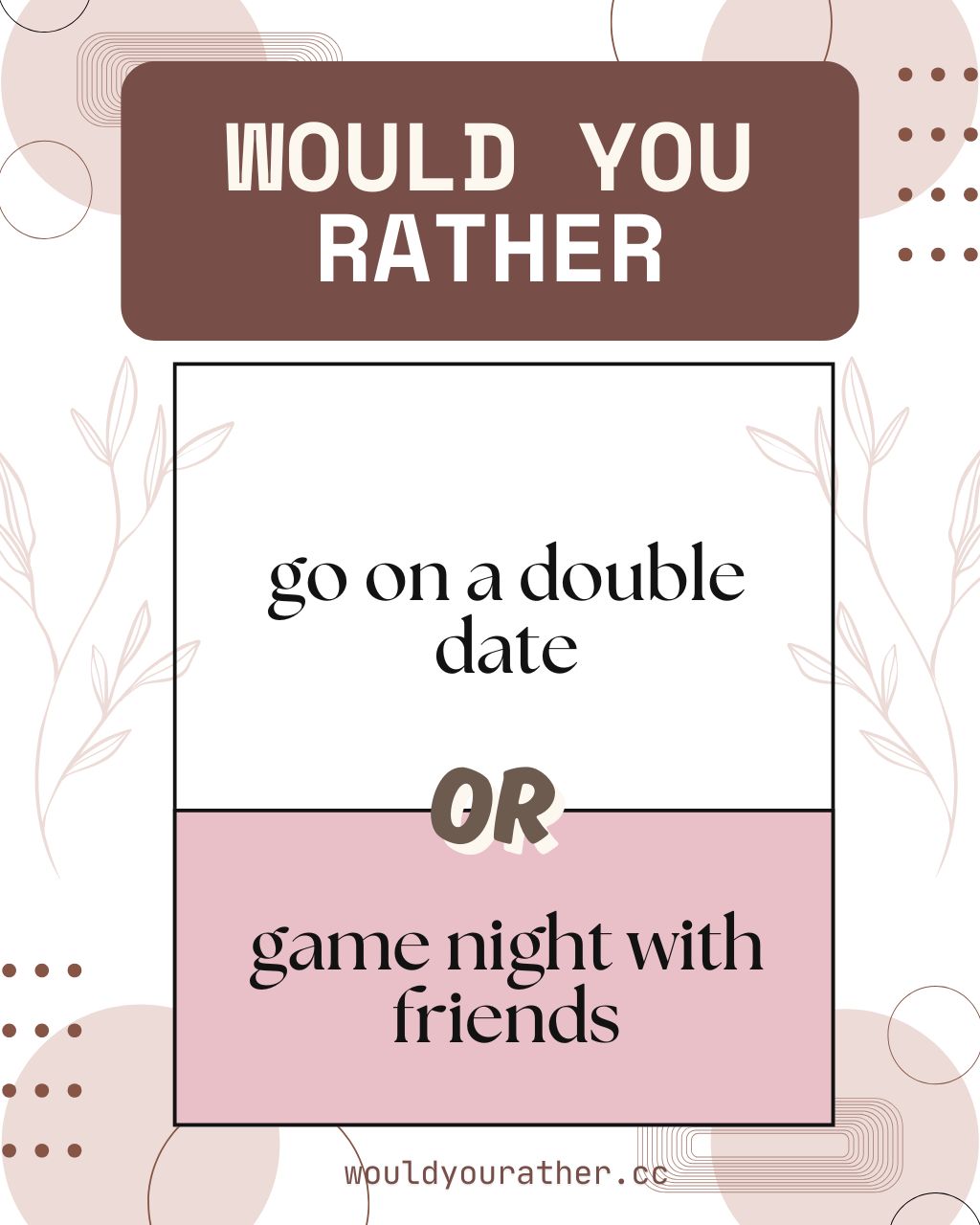 Would you rather go on a double date or game night with friends
